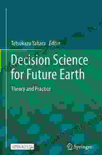 Decision Science For Future Earth: Theory And Practice