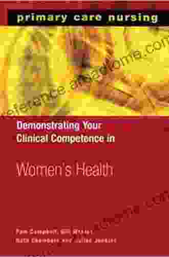 Demonstrating Your Clinical Competence In Women S Health (Primary Care Nursing)