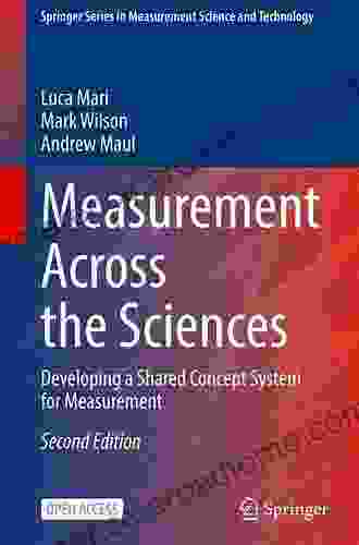 Measurement Across The Sciences: Developing A Shared Concept System For Measurement (Springer In Measurement Science And Technology)