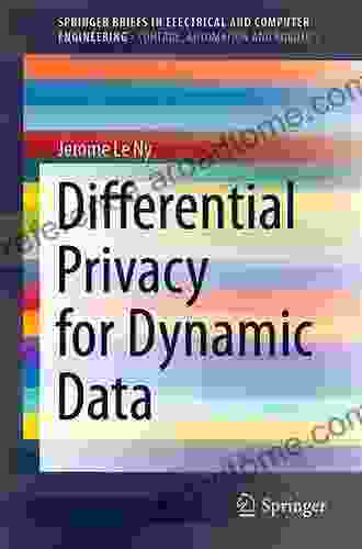 Differential Privacy for Dynamic Data (SpringerBriefs in Electrical and Computer Engineering)