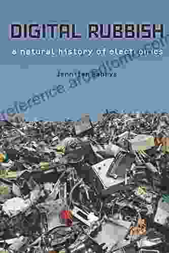 Digital Rubbish: A Natural History Of Electronics