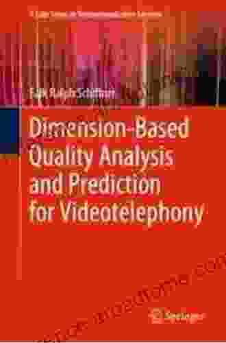 Dimension Based Quality Analysis And Prediction For Videotelephony (T Labs In Telecommunication Services)