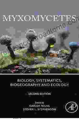 Myxomycetes: Biology Systematics Biogeography And Ecology