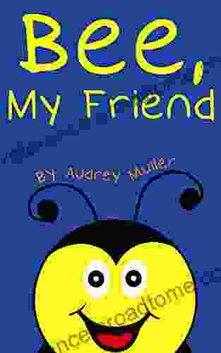 Bee My Friend Audrey Muller