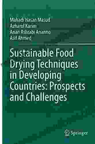 Sustainable Food Drying Techniques In Developing Countries: Prospects And Challenges