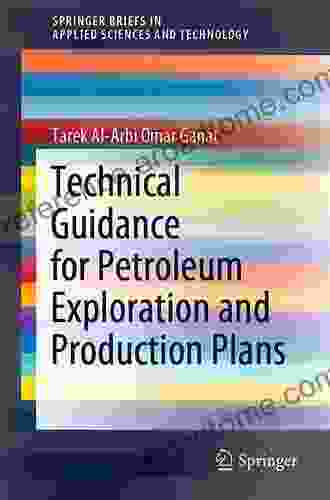 Technical Guidance For Petroleum Exploration And Production Plans (SpringerBriefs In Applied Sciences And Technology)