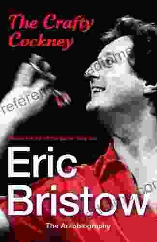 Eric Bristow: The Autobiography: The Crafty Cockney