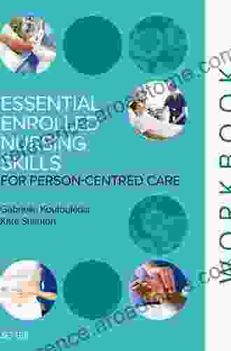 Essential Enrolled Nursing Skills For Person Centred Care