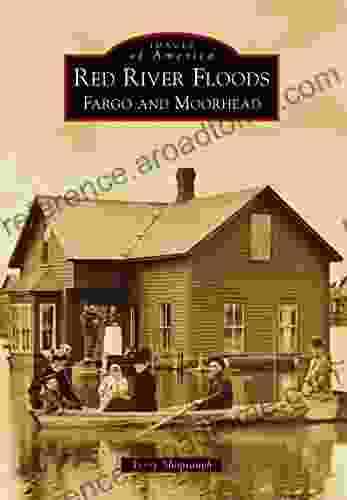 Red River Floods: Fargo And Moorhead (Images Of America)