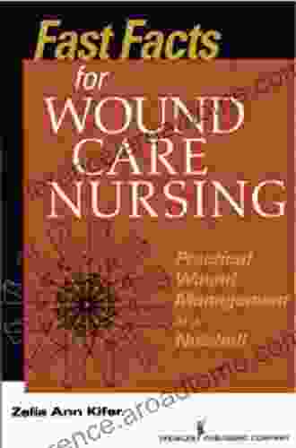 Fast Facts for Wound Care Nursing: Practical Wound Management in a Nutshell