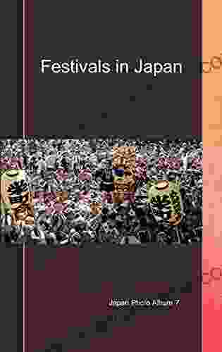 Festivals In Japan (Japan Photo Album 7)