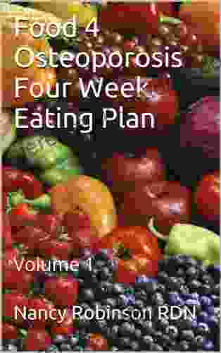 Food 4 Osteoporosis Four Week Eating Plan Volume 1