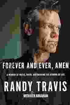 Forever And Ever Amen: A Memoir Of Music Faith And Braving The Storms Of Life