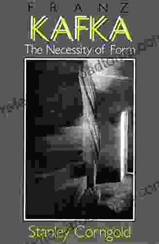 Franz Kafka: The Necessity Of Form