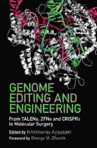 Genome Editing And Engineering: From TALENs ZFNs And CRISPRs To Molecular Surgery