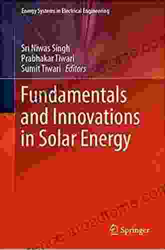 Fundamentals And Innovations In Solar Energy (Energy Systems In Electrical Engineering)