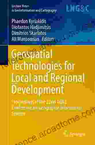 Geospatial Technologies For Local And Regional Development: Proceedings Of The 22nd AGILE Conference On Geographic Information Science (Lecture Notes In Geoinformation And Cartography)