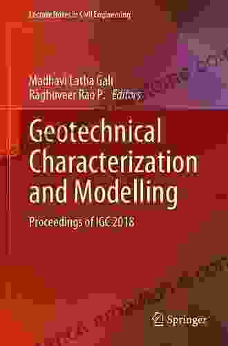 Geotechnical Characterization And Modelling: Proceedings Of IGC 2024 (Lecture Notes In Civil Engineering 85)