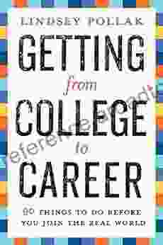 Getting From College To Career: 90 Things To Do Before You Join The Real World