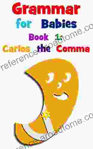 Grammar for Babies 1: Carlos the Comma