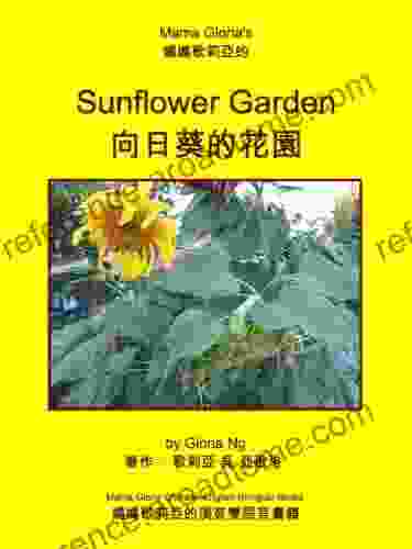 Mama Gloria S Sunflower Garden (Mama Gloria Chinese English Bilingual 1)