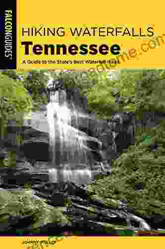 Hiking Waterfalls Tennessee: A Guide To The State S Best Waterfall Hikes