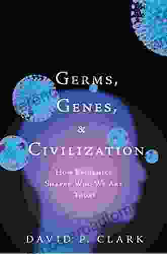 Germs Genes Civilization: How Epidemics Shaped Who We Are Today (Ft Press Science Series)