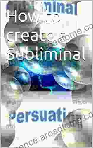 How To Create A Subliminal