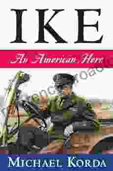 Ike: An American Hero Michael Korda