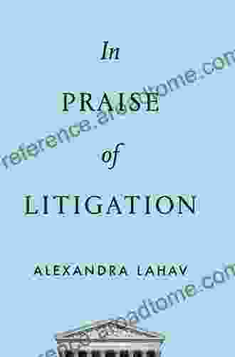 In Praise of Litigation