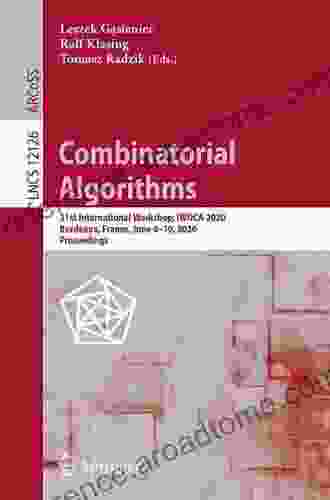 Combinatorial Algorithms: 31st International Workshop IWOCA 2024 Bordeaux France June 8 10 2024 Proceedings (Lecture Notes In Computer Science 12126)