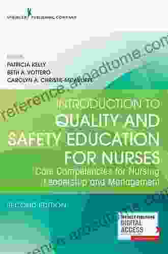 Introduction To Quality And Safety Education For Nurses: Core Competencies