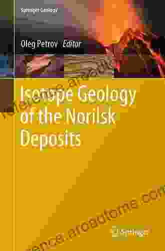 Isotope Geology Of The Norilsk Deposits (Springer Geology)