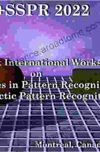 Structural Syntactic And Statistical Pattern Recognition: Joint IAPR International Workshops S+SSPR 2024 Padua Italy January 21 22 2024 Proceedings Notes In Computer Science 12644)