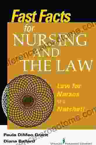 Fast Facts About Nursing And The Law: Law For Nurses In A Nutshell