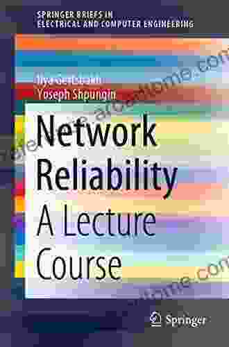 Network Reliability: A Lecture Course (SpringerBriefs In Electrical And Computer Engineering)