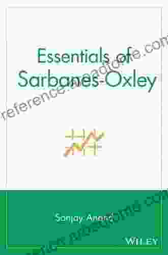 Essentials Of Sarbanes Oxley (Essentials 35)