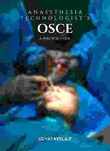 Anaesthesia Technologist S OSCE: A Practical Guide