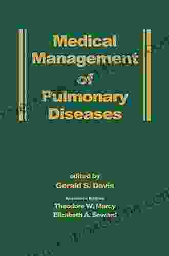 Medical Management Of Pulmonary Diseases (Clinical Guides To Medical Management)