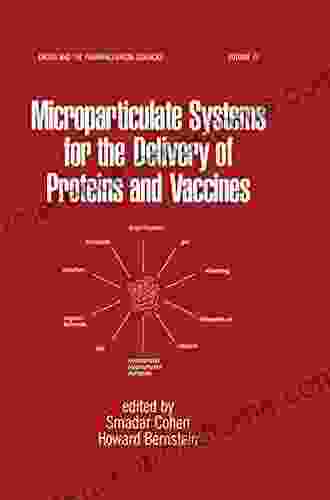 Microparticulate Systems For The Delivery Of Proteins And Vaccines (Drugs And The Pharmaceutical Sciences 77)