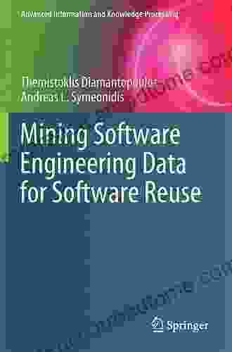 Mining Software Engineering Data For Software Reuse (Advanced Information And Knowledge Processing)