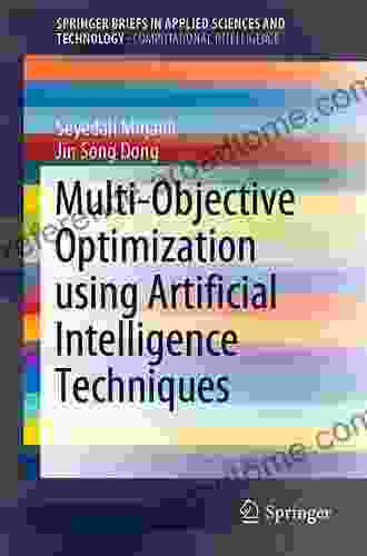 Multi Objective Optimization Using Artificial Intelligence Techniques (SpringerBriefs In Applied Sciences And Technology)