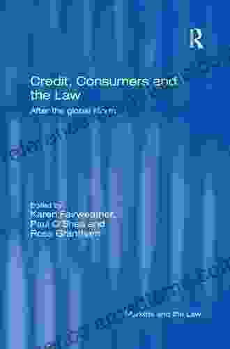 Credit Consumers And The Law: After The Global Storm (Markets And The Law)