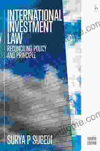 International Investment Law: Reconciling Policy And Principle