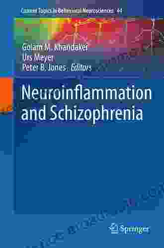 Neuroinflammation And Schizophrenia (Current Topics In Behavioral Neurosciences 44)