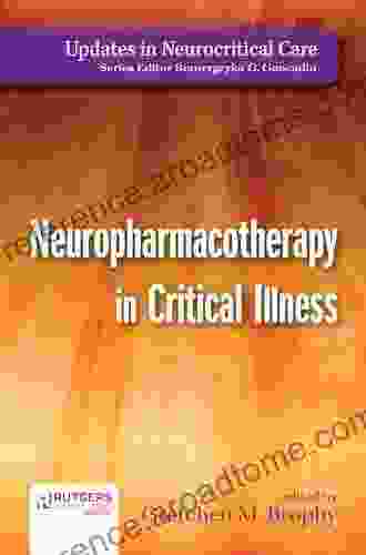 Neuropharmacotherapy In Critical Illness (Updates In Neurocritical Care)