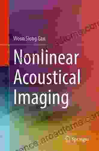 Nonlinear Acoustical Imaging Woon Siong Gan