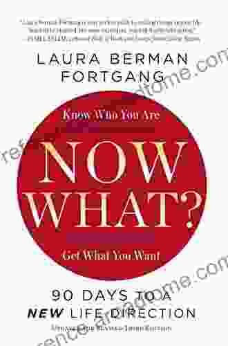 Now What? Revised Edition: 90 Days To A New Life Direction