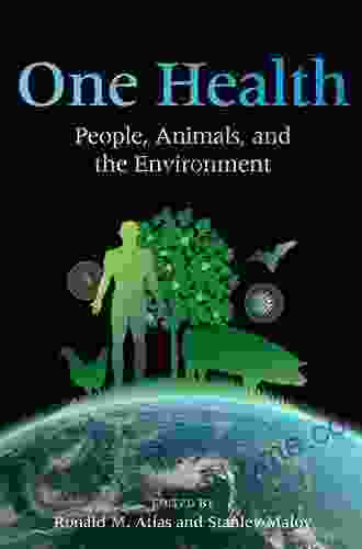 One Health: People Animals And The Environment (ASM Books)