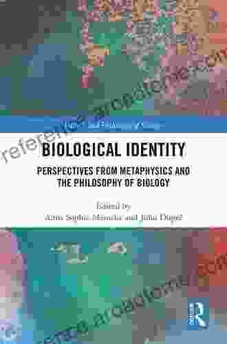 Biological Identity: Perspectives From Metaphysics And The Philosophy Of Biology (History And Philosophy Of Biology)